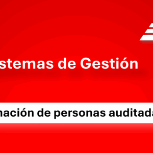 Formación de personas auditadas en sistemas de gestión